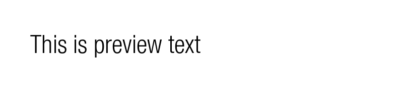 Preview of Helvetica Neue LT Std 47 Light Condensed